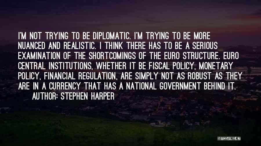 Fiscal And Monetary Policy Quotes By Stephen Harper