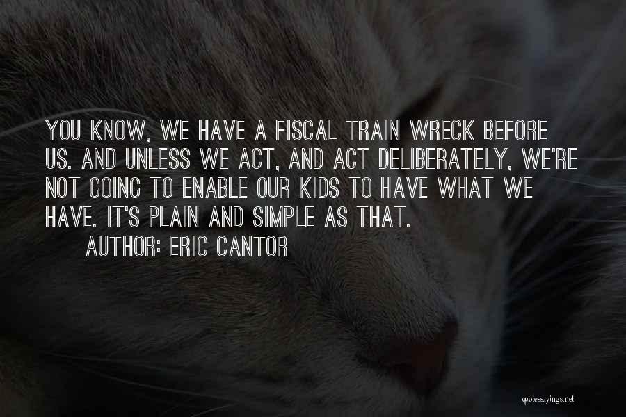 Fiscal Quotes By Eric Cantor