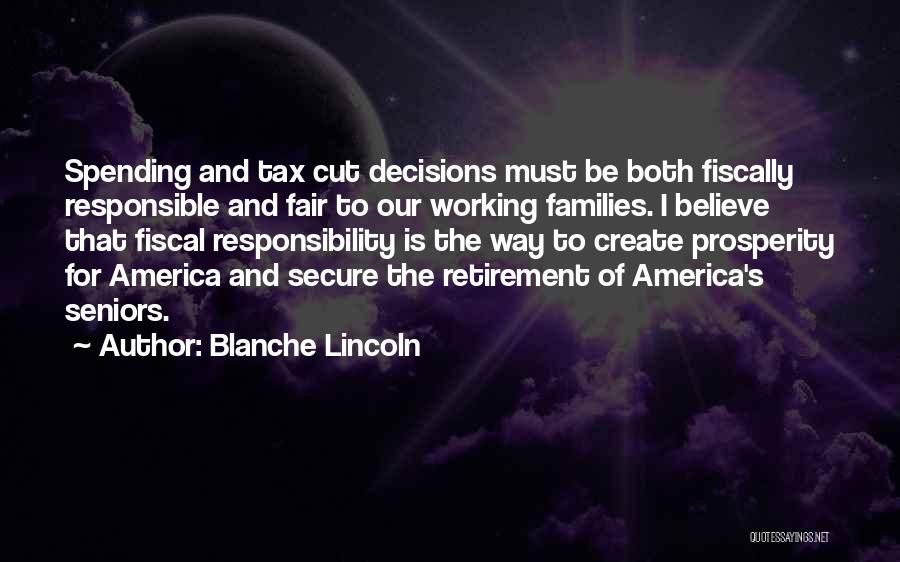Fiscal Responsibility Quotes By Blanche Lincoln