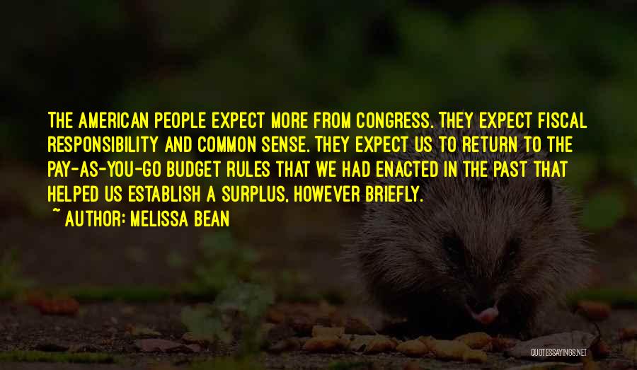 Fiscal Responsibility Quotes By Melissa Bean
