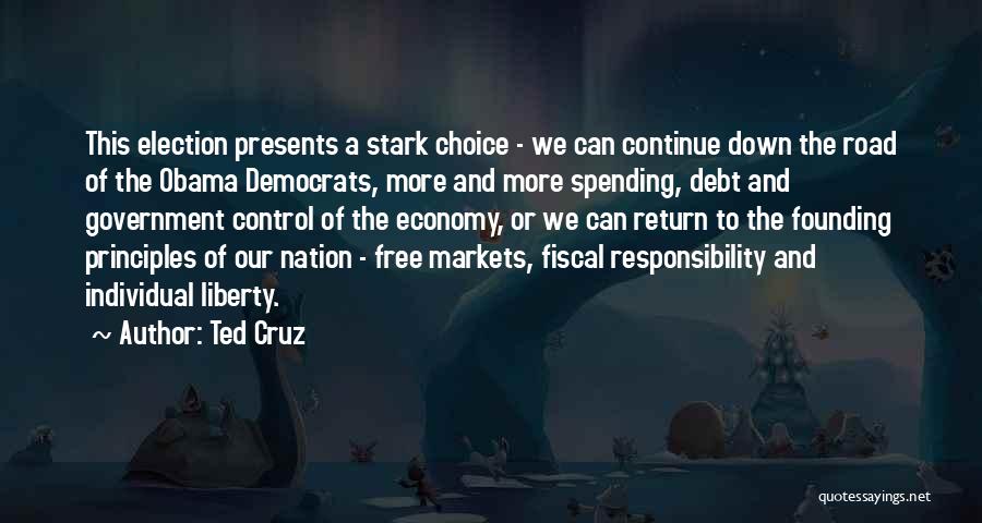 Fiscal Responsibility Quotes By Ted Cruz