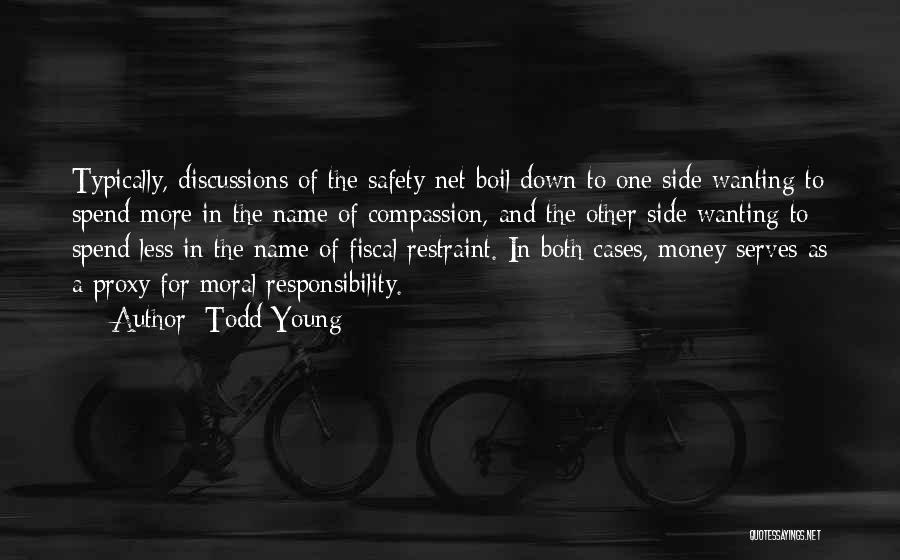 Fiscal Responsibility Quotes By Todd Young