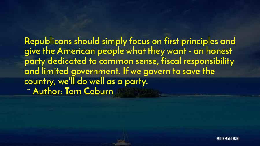 Fiscal Responsibility Quotes By Tom Coburn