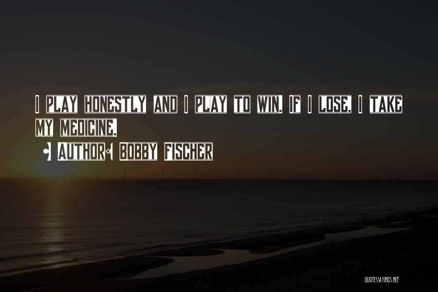 Fischer Bobby Quotes By Bobby Fischer