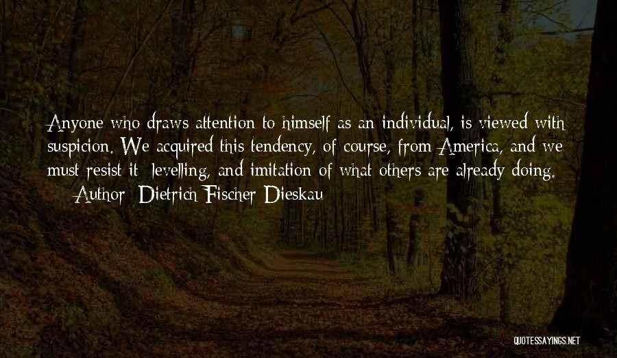 Fischer Dieskau Quotes By Dietrich Fischer-Dieskau