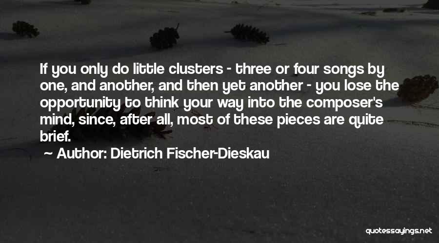 Fischer Dieskau Quotes By Dietrich Fischer-Dieskau