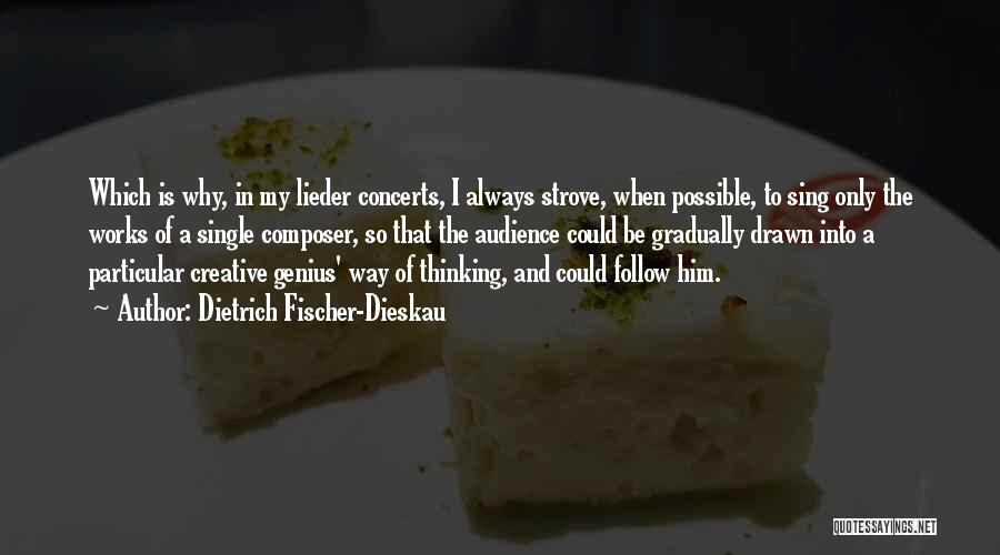 Fischer Dieskau Quotes By Dietrich Fischer-Dieskau