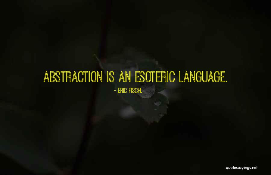 Fischl Best Quotes By Eric Fischl Fischl Best Quotes By Eric Fischl