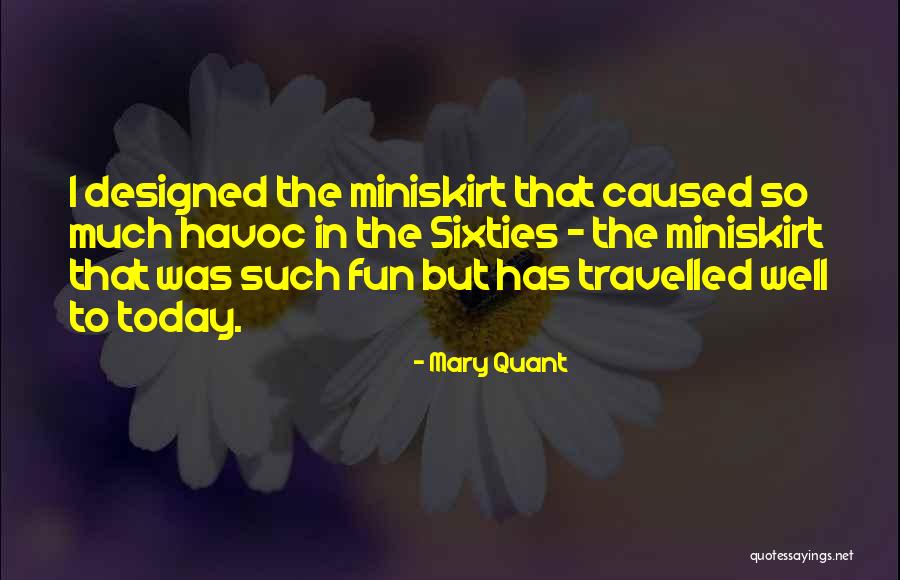 Fiseha Mengiste Quotes By Mary Quant Fiseha Mengiste Quotes By Mary Quant