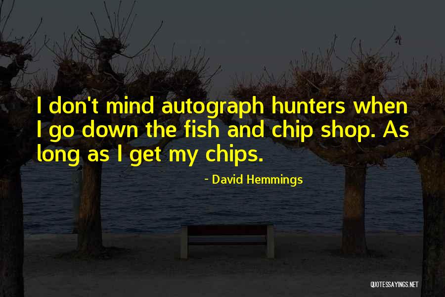 Fish And Chip Quotes By David Hemmings Fish And Chip Quotes By David Hemmings