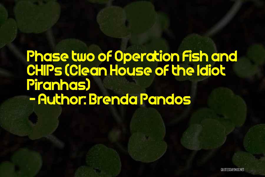 Fish And Chips Quotes By Brenda Pandos