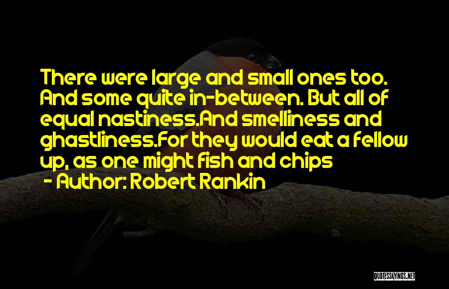 Fish And Chips Quotes By Robert Rankin