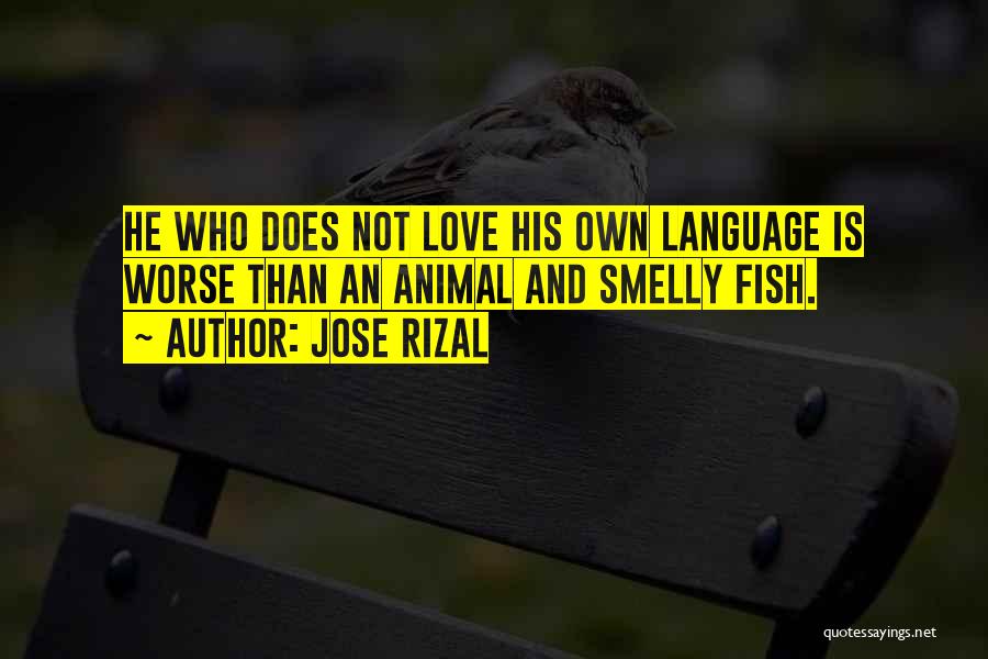 Fish And Love Quotes By Jose Rizal