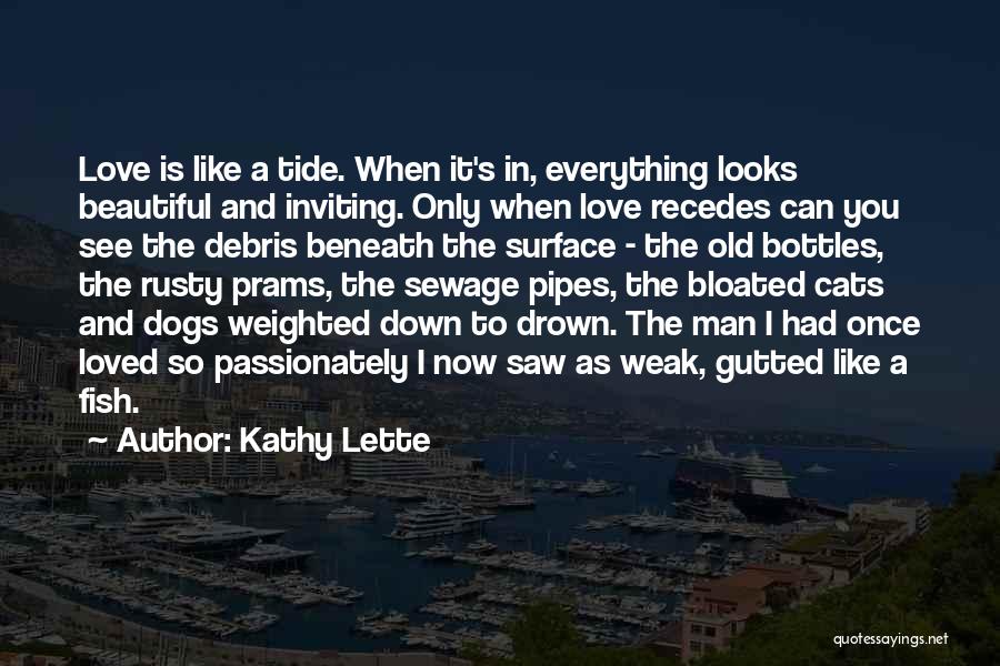 Fish And Love Quotes By Kathy Lette