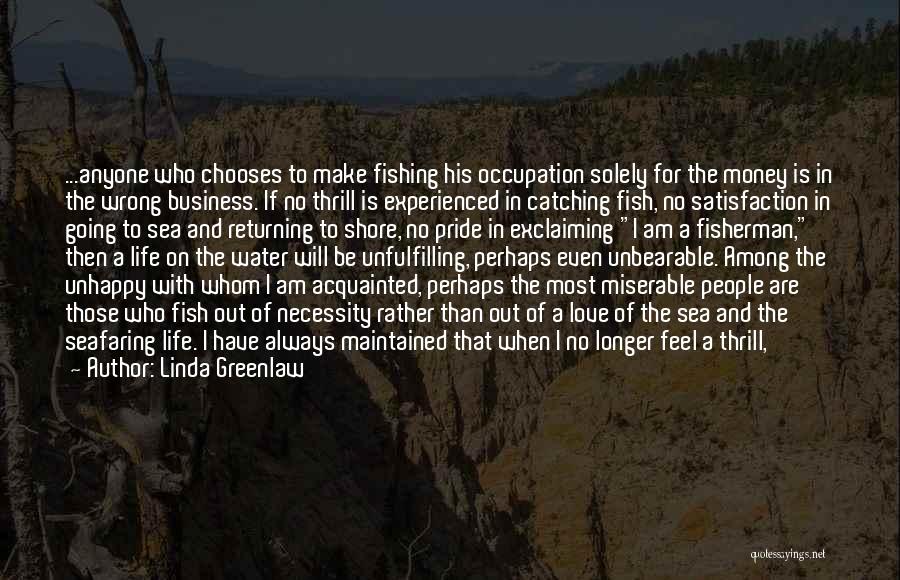 Fish And Love Quotes By Linda Greenlaw