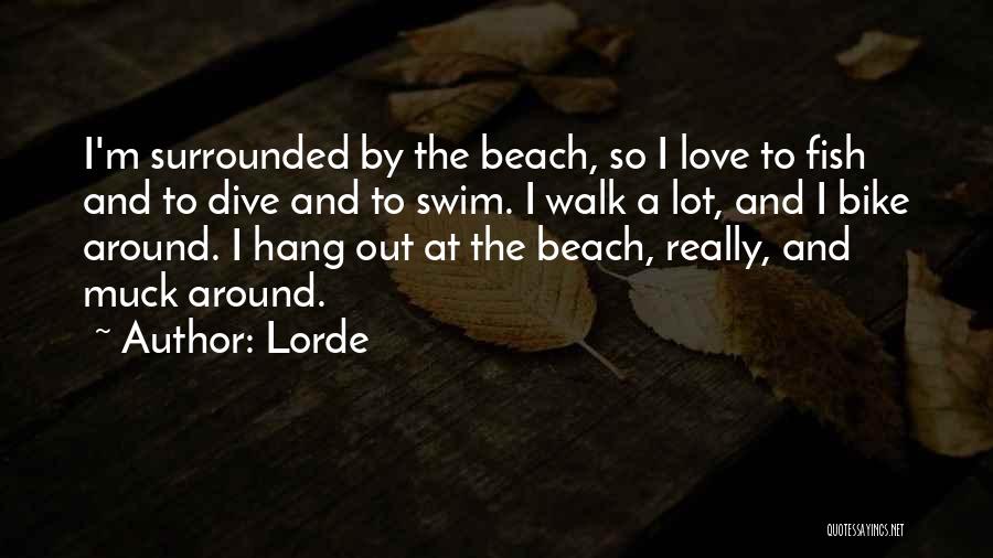 Fish And Love Quotes By Lorde