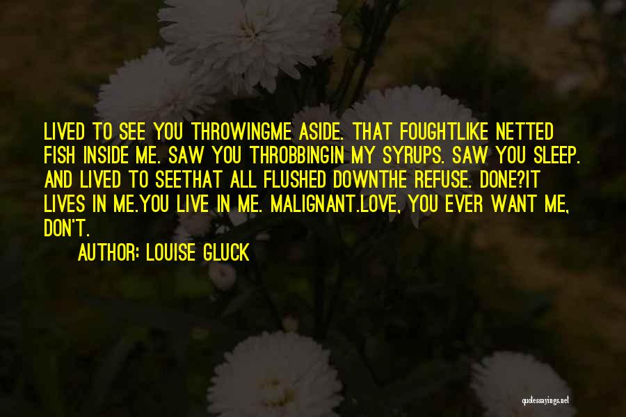 Fish And Love Quotes By Louise Gluck