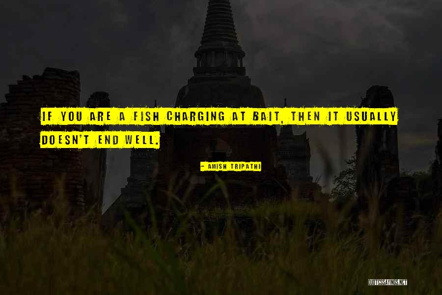 Fish Bait Quotes By Amish Tripathi