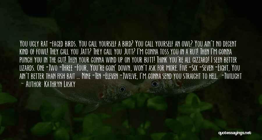 Fish Bait Quotes By Kathryn Lasky