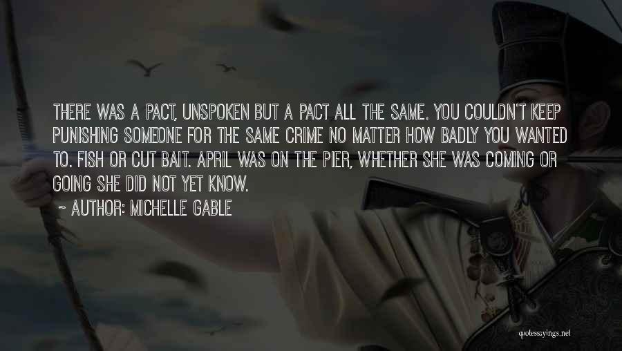 Fish Bait Quotes By Michelle Gable