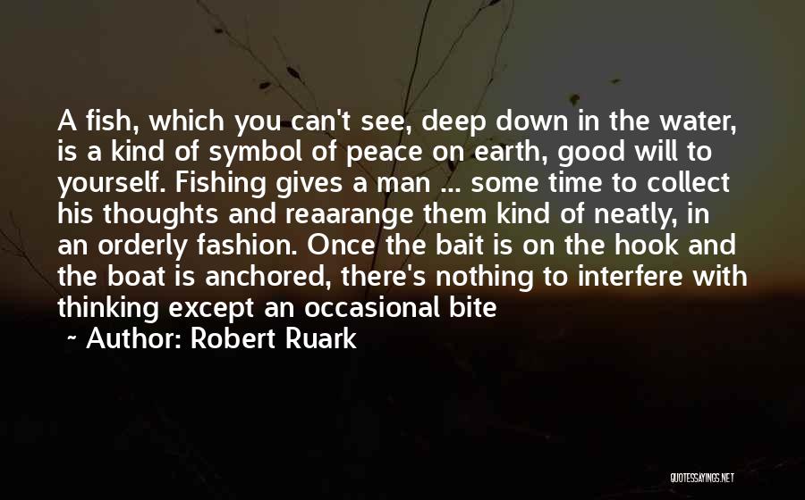 Fish Bait Quotes By Robert Ruark