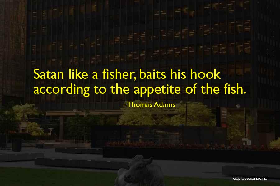 Fish Bait Quotes By Thomas Adams