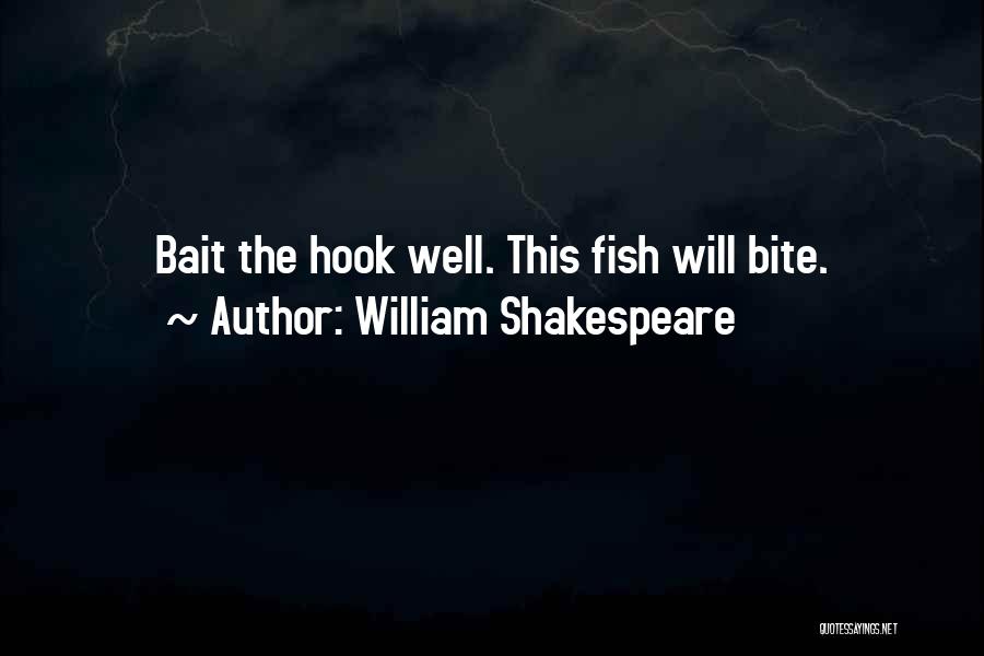 Fish Bait Quotes By William Shakespeare