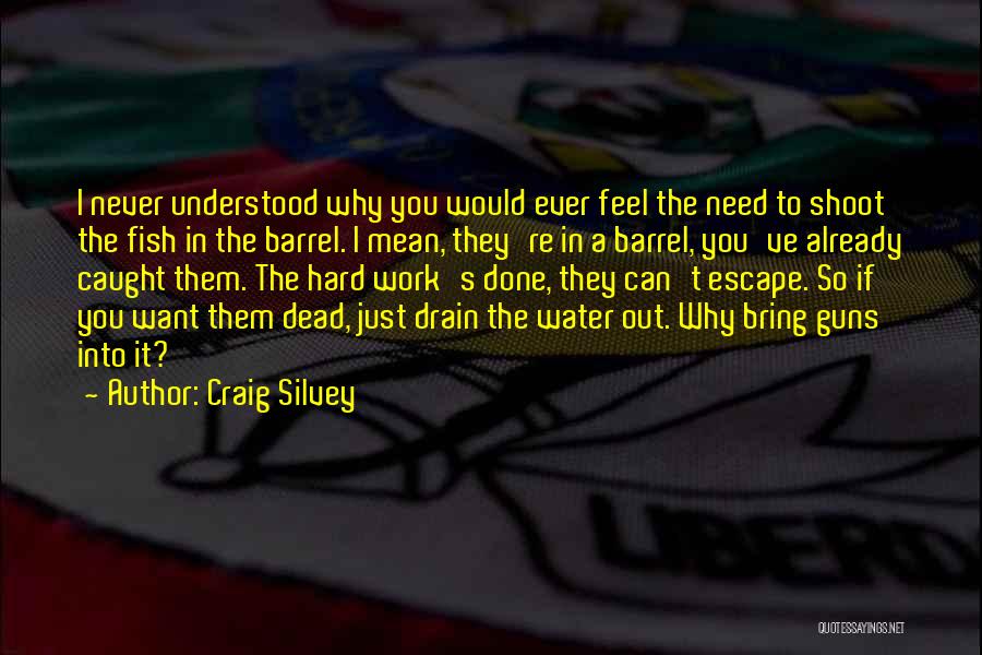 Fish Caught Quotes By Craig Silvey