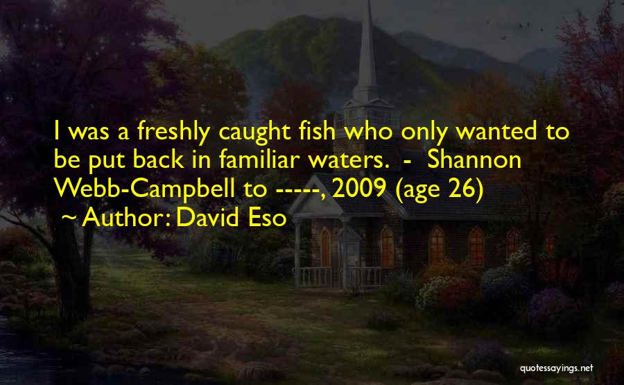 Fish Caught Quotes By David Eso