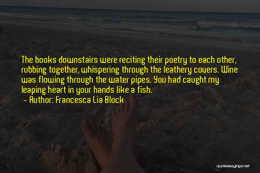 Fish Caught Quotes By Francesca Lia Block