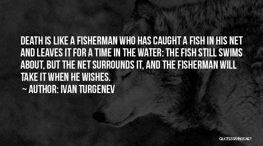 Fish Caught Quotes By Ivan Turgenev