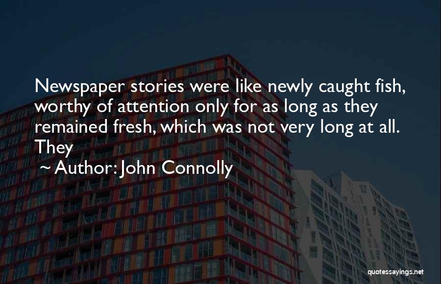 Fish Caught Quotes By John Connolly