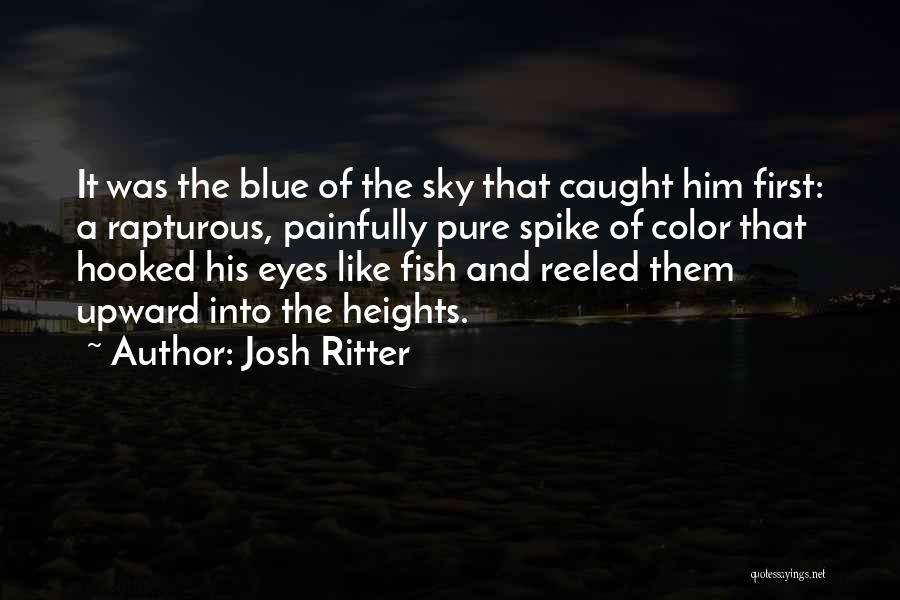 Fish Caught Quotes By Josh Ritter