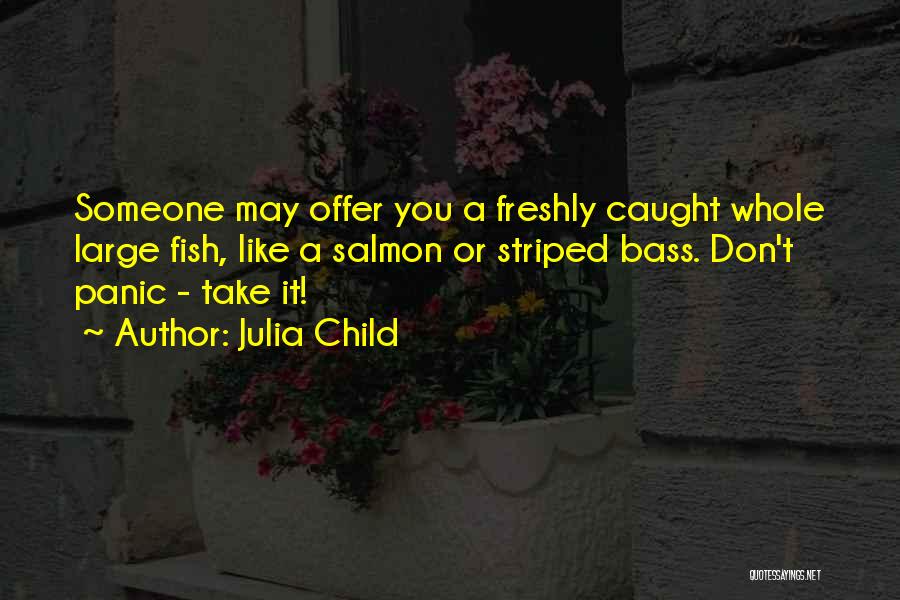 Fish Caught Quotes By Julia Child