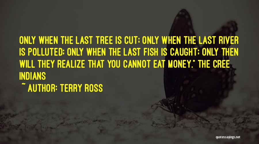 Fish Caught Quotes By Terry Ross