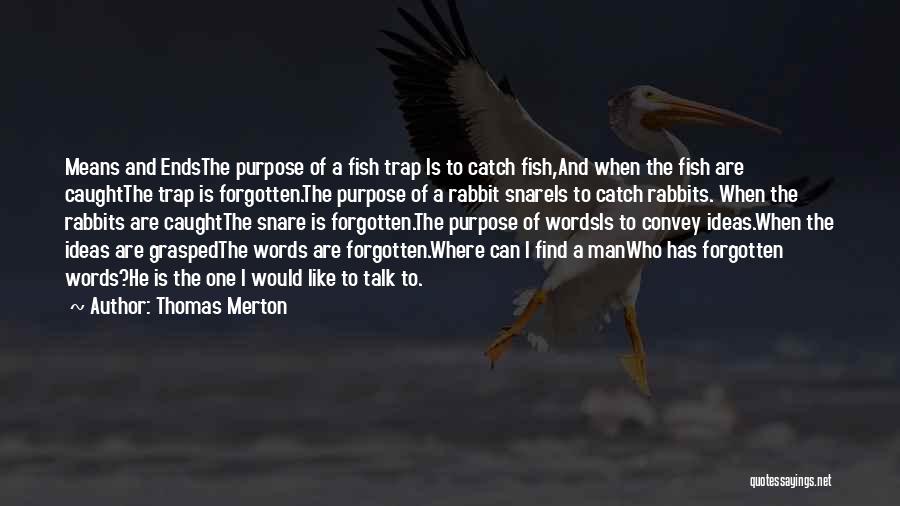 Fish Caught Quotes By Thomas Merton