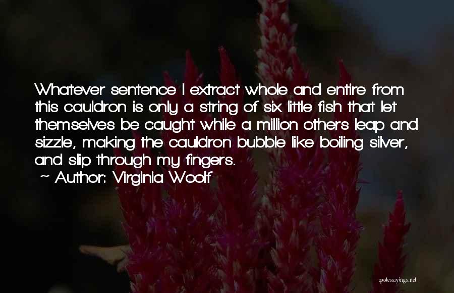 Fish Caught Quotes By Virginia Woolf