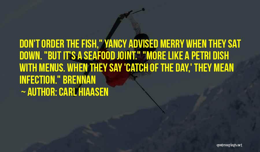 Fish Dish Quotes By Carl Hiaasen