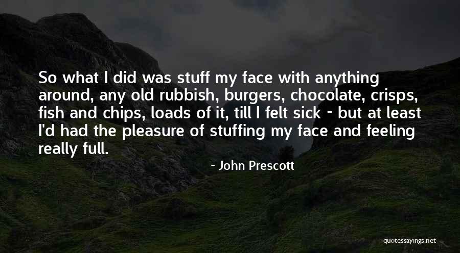 Fish Face Quotes By John Prescott Fish Face Quotes By John Prescott