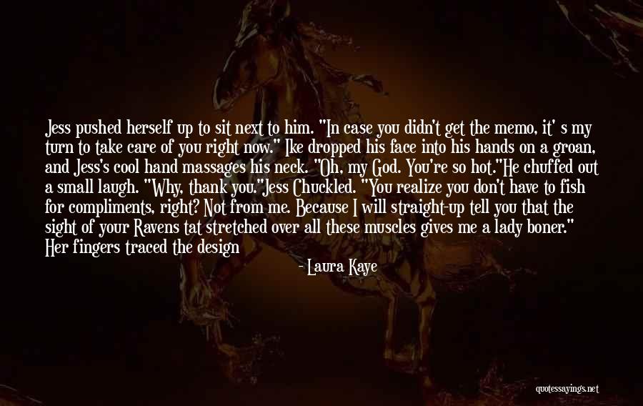 Fish Face Quotes By Laura Kaye Fish Face Quotes By Laura Kaye