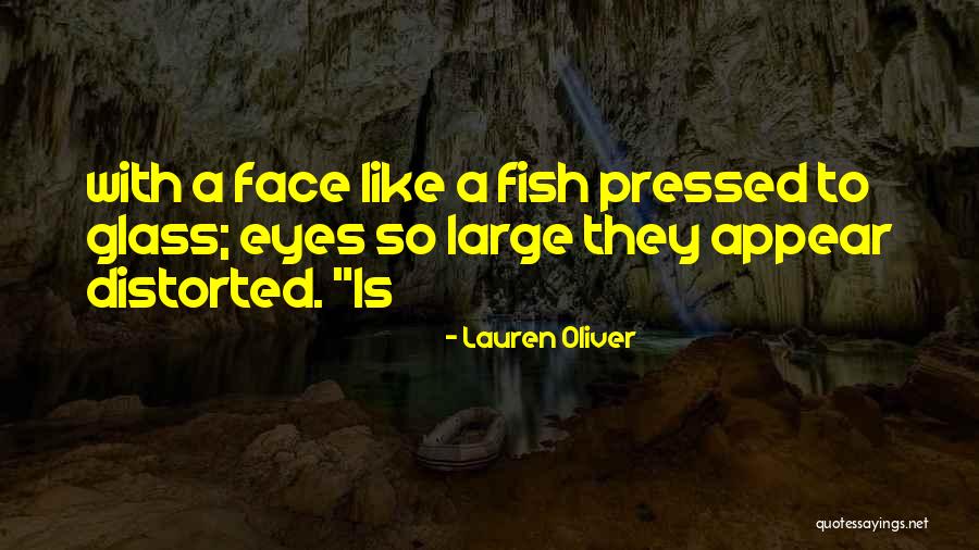 Fish Face Quotes By Lauren Oliver