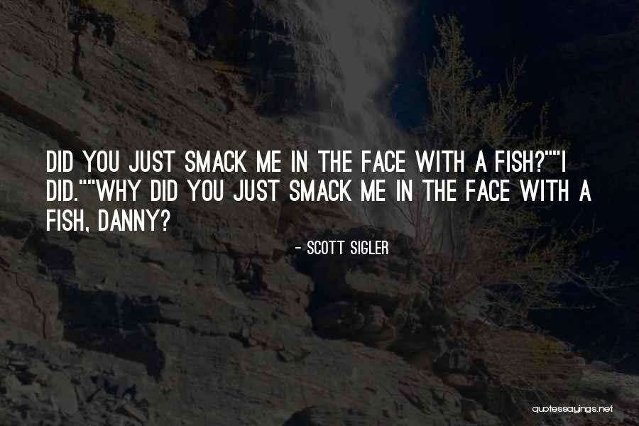 Fish Face Quotes By Scott Sigler Fish Face Quotes By Scott Sigler