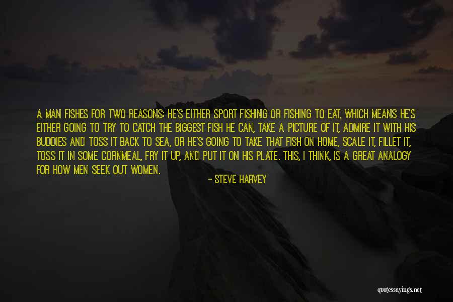 Fish Fillet Quotes By Steve Harvey Fish Fillet Quotes By Steve Harvey