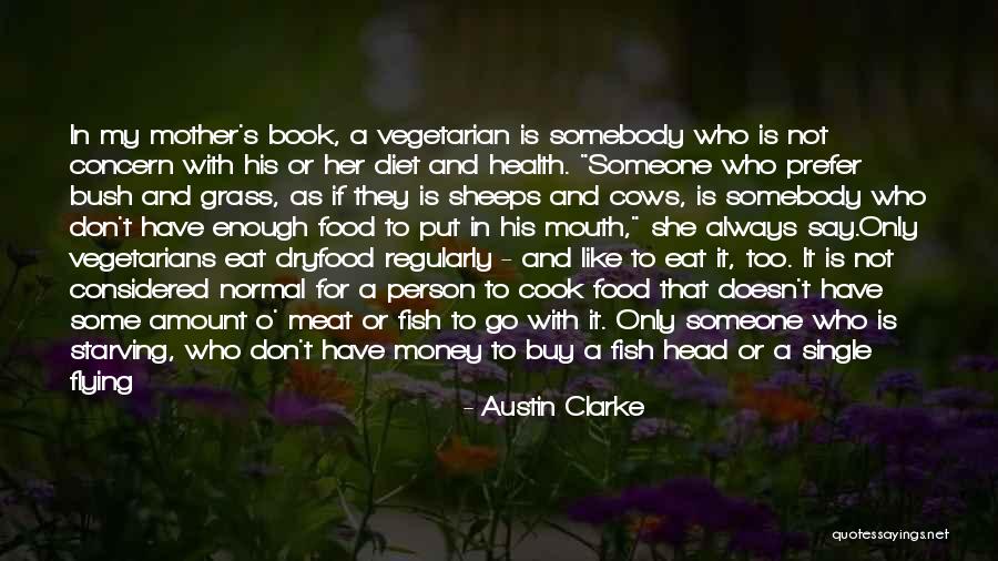 Fish Food Quotes By Austin Clarke Fish Food Quotes By Austin Clarke