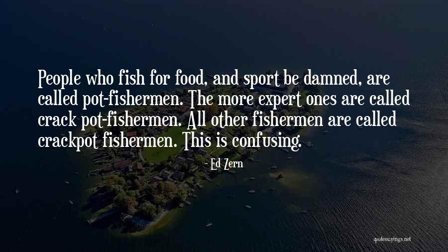 Fish Food Quotes By Ed Zern Fish Food Quotes By Ed Zern