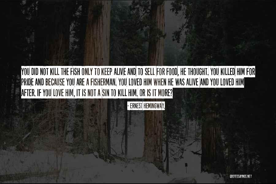 Fish Food Quotes By Ernest Hemingway, Fish Food Quotes By Ernest Hemingway,