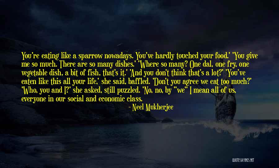 Fish Food Quotes By Neel Mukherjee Fish Food Quotes By Neel Mukherjee