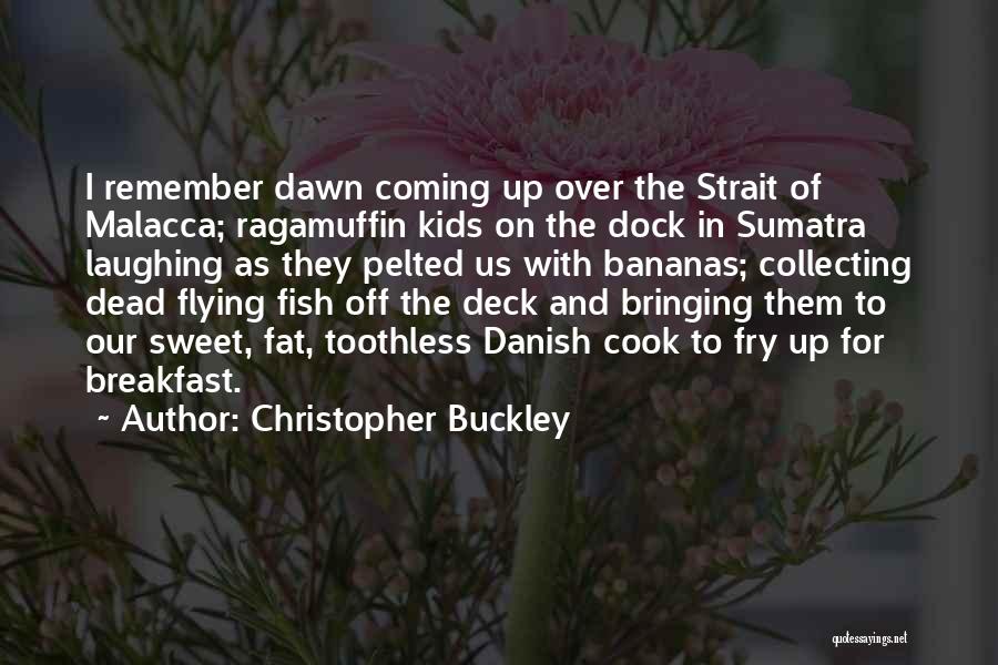 Fish Fry Quotes By Christopher Buckley