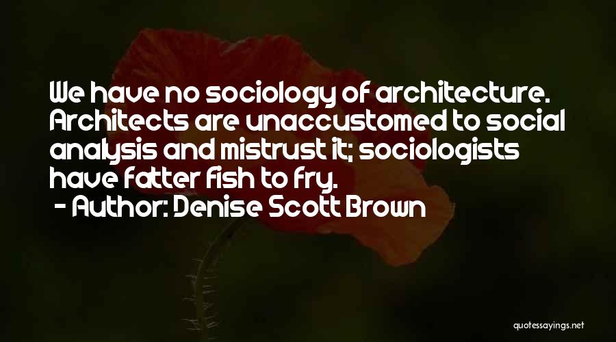 Fish Fry Quotes By Denise Scott Brown