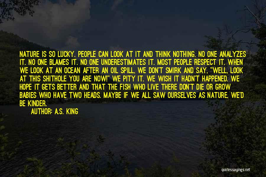 Fish Heads Quotes By A.S. King